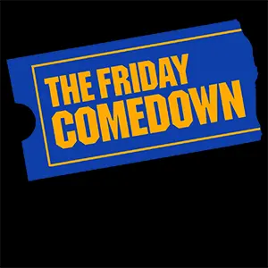 The Friday Comedown